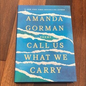 Call us what we carry  Book by Amanda Gorman